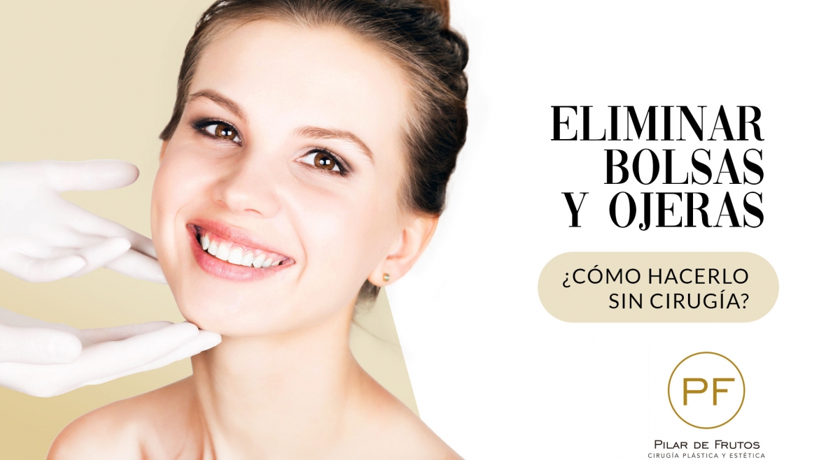 danés Condimento taburete Cómo eliminar bolsas y ojeras sin cirugía - Pilar de Frutos